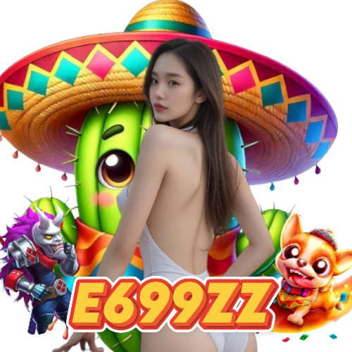 e699zz คาสิโน